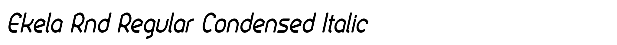 Ekela Rnd Regular Condensed Italic image